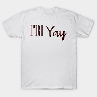 Friyay T-Shirt